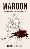 Maroon (Colour of Blood, #3)