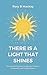 There Is A Light That Shines by Rory MacKay