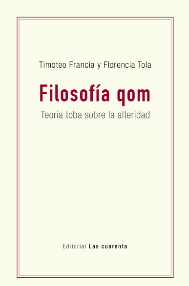 Filosofía qom. Teoría toba sobre la alteridad