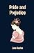 Pride and Prejudice: The Classic Historical Romance Novel (Annotated)