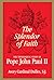 The Splendor of Faith by Avery Cardinal Dulles