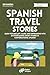 Spanish Travel Stories: Enh...