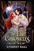 The Fair Chronicles: The Complete Trilogy