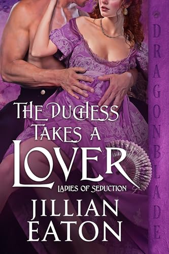 The Duchess Takes a Lover (Ladies of Seduction #1)