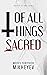 Of All Things Sacred
