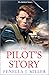 The Pilot's Story by Fenella J. Miller