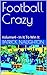 Football Crazy : Volume4 - ...