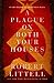 A Plague on Both Your Houses