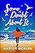 Some Doubt About It by Marion McNabb