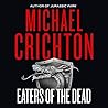 Eaters of the Dead by Michael Crichton