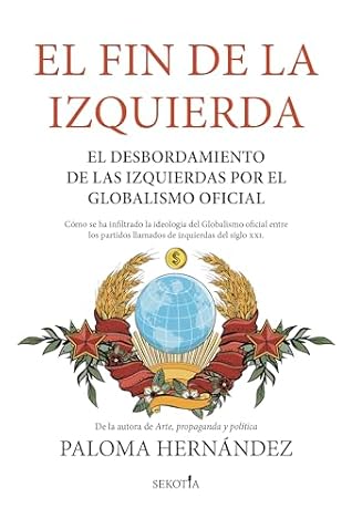 El fin de la Izquierda (Spanish Edition)
