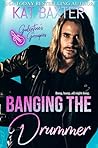 Banging the Drummer by Kat Baxter