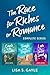 The Race for Riches or Romance: The Complete Series (The Race for Riches or Romance, #1-3)