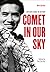 Comet in Our Sky by Soo Kai Poh