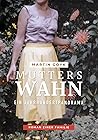 Mutters Wahn: Ein...