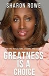 Greatness is a Choice.: Shifting: Reflections, Lessons, and Legacy.