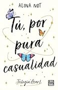 Tú, por pura casualidad
