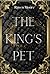 The King's Pet (The King's Demise 1)