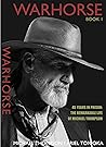 Warhorse: 45 Years in Prison: The Remarkable Life of Michael Thompson
