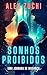 Sonhos Proibidos: Uma Jorna...