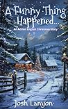 A Funny Thing Happened... by Josh Lanyon