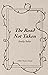 The Road Not Taken (Hart Si...