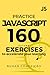 Practice Javascript: 160 Solved Exercises to Accelerate your Learning