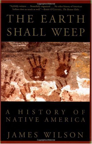 The Earth Shall Weep: A History of Native America