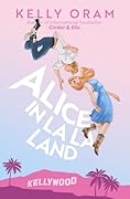 Alice in La La Land (Kellywood)