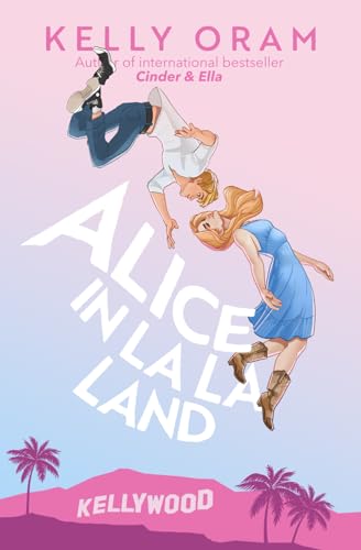 Alice in La La Land (Kellywood)