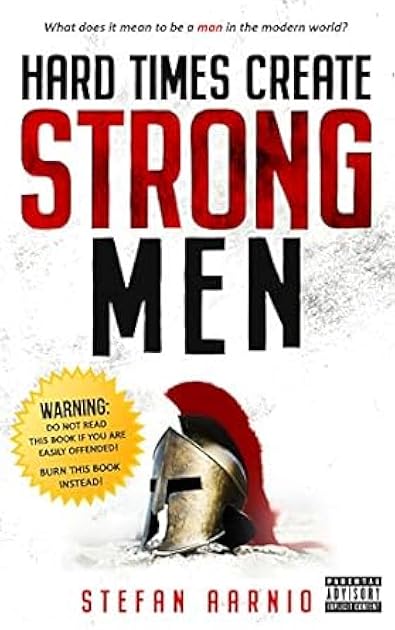 Hard Times Create Strong Men (Hard Times #1)