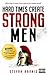 Hard Times Create Strong Men (Hard Times #1)