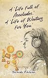 A “Life full of Accolades”, A “Life of Waiting for You”