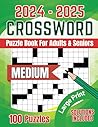 2024-2025 Crossword Puzzle Books For Adults Large Print 100 Puzzles With Solutions