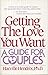 Getting the Love You Want by Harville Hendrix