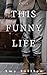 This Funny Life
