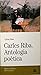 Carles Riba. Antologia poètica
