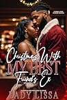 Christmas with My Best Friend's Ex by Lady Lissa