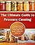 The Ultimate Guide to Pressure Canning by Hannah Mitchell