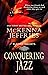 Conquering Jazz by McKenna Jeffries Conquering Jazz by McKenna Jeffries