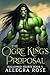 The Ogre King's Proposal (H...
