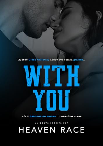 WITH YOU: Um conto da melhor amiga do Quarterback (Garotos do Bruins Livro 3) (Portuguese Edition)
