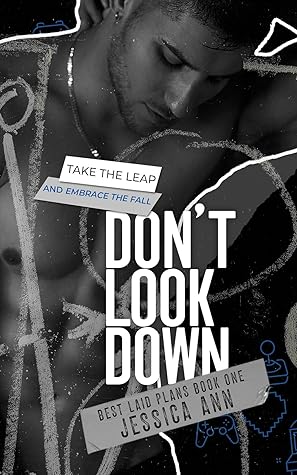 Don't Look Down (Best Laid Plans #1)