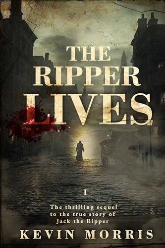 The Ripper Lives (Jack the Ripper: To Catch a Killer, #1)