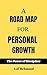A Road Map for Personal Growth