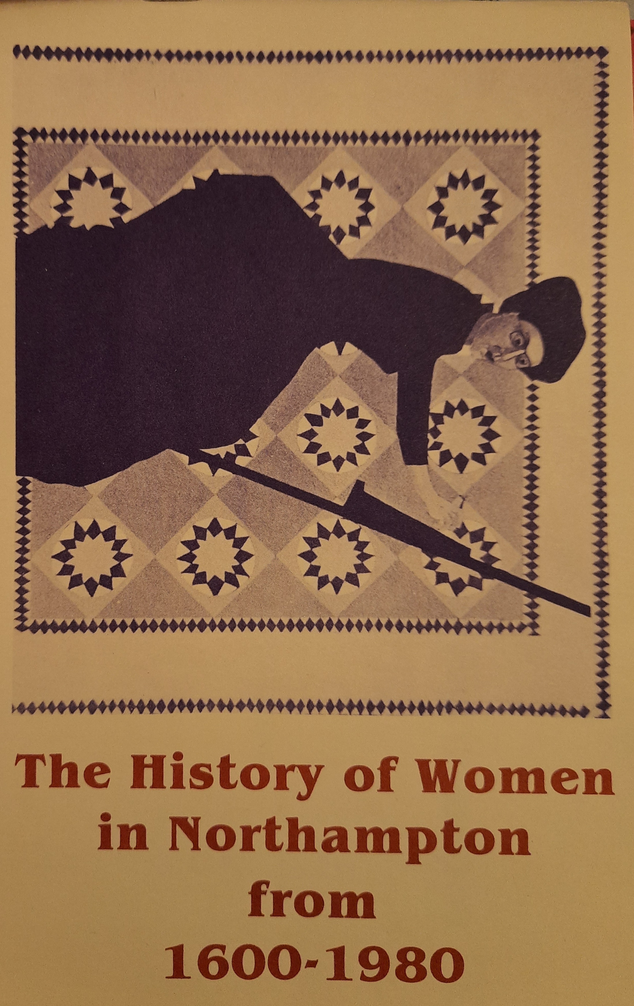 The history of women in Northampton from 1600 to 1980 (Paperback)