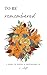 to be remembered (evolved poetry Book 2)