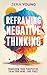 Reframing Negative Thinking (Live Your Truth)