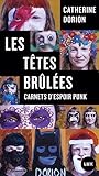 Les têtes brûlées...