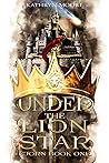 Under the Lion Star by Kathryn  Moore